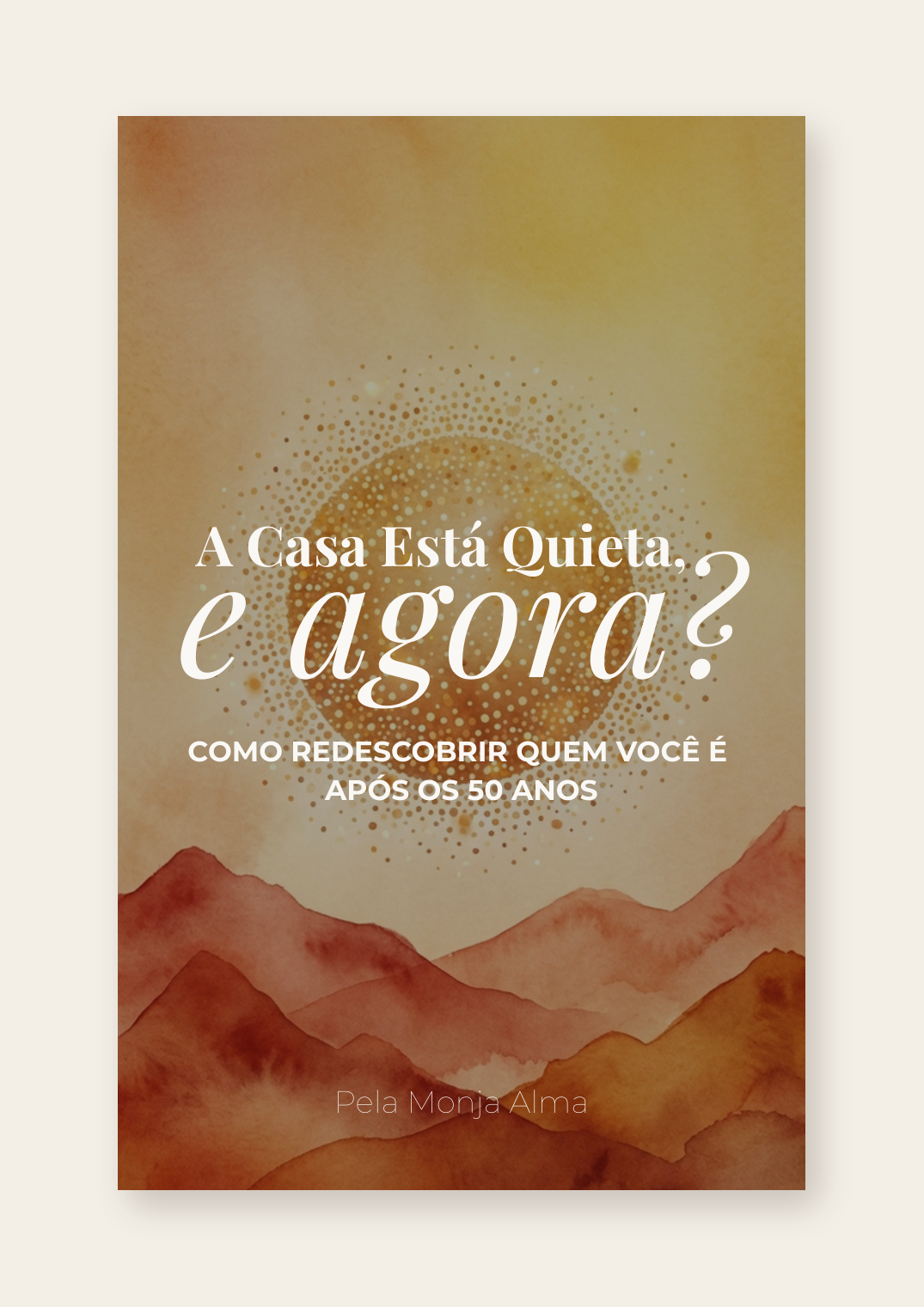 Capa do livro A Casa Está Quieta, e agora?, da Monja Alma